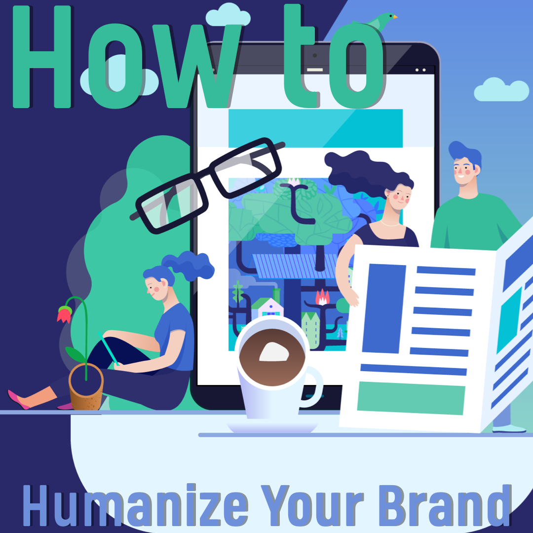 how to humanize your brand