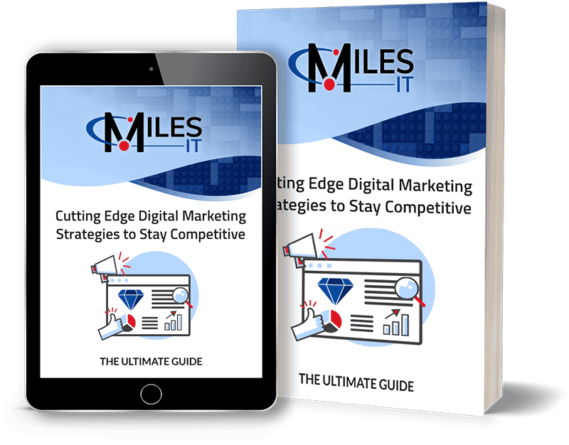 Miles IT “Cutting Edge Digital Marketing Strategies to Stay Competitive — The Ultimate Guide” displayed as a digital guide on a tablet alongside a printed book, with digital marketing graphics